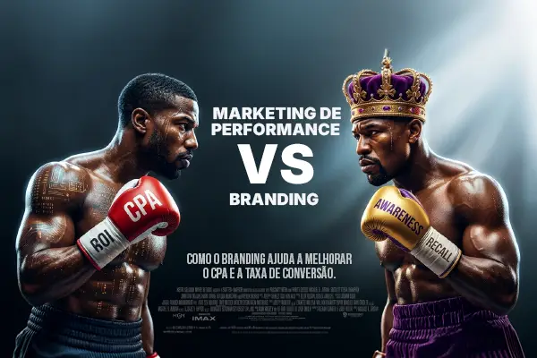 comparativo entre marketing de branding e marketing de performance